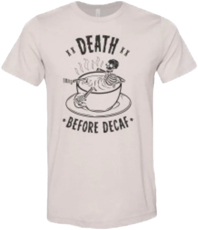 Devil's Dozen Death Before Decaf T-Shirt